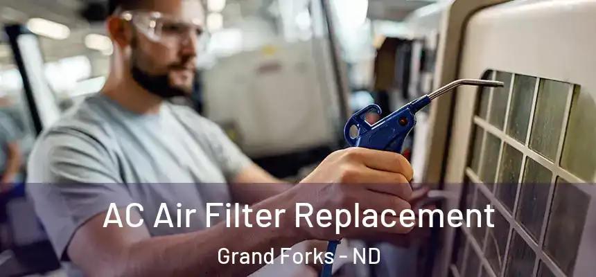 AC Air Filter Replacement Grand Forks - ND