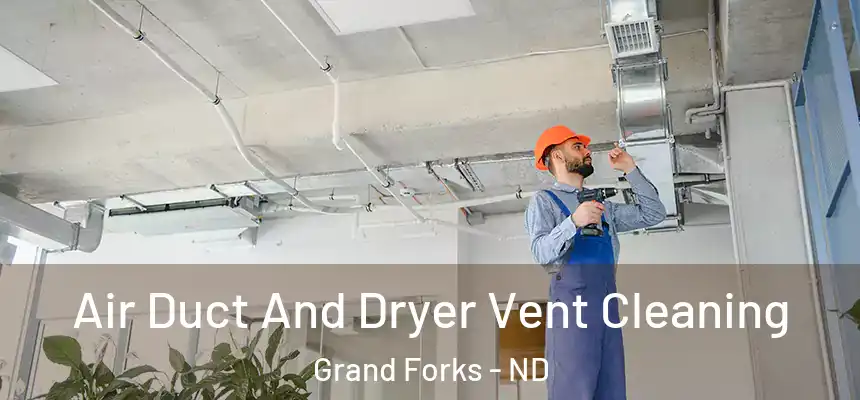  Air Duct And Dryer Vent Cleaning Grand Forks - ND