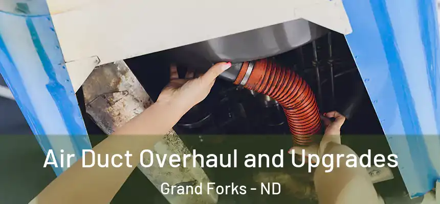  Air Duct Overhaul and Upgrades Grand Forks - ND