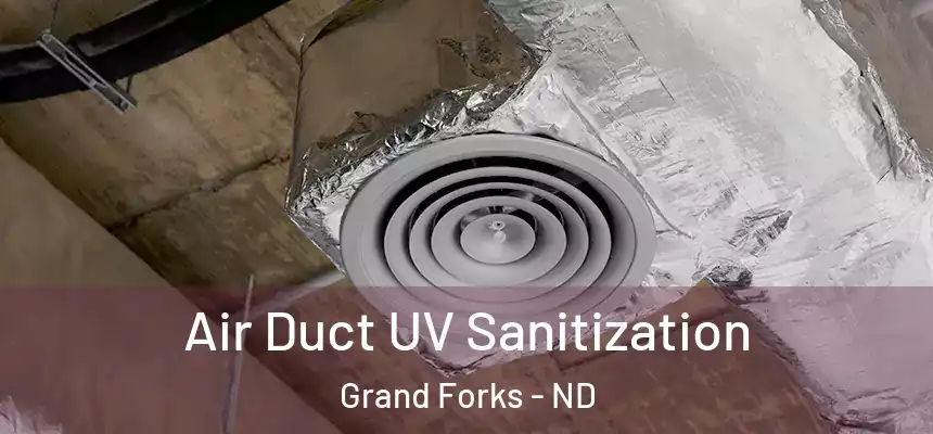  Air Duct UV Sanitization Grand Forks - ND