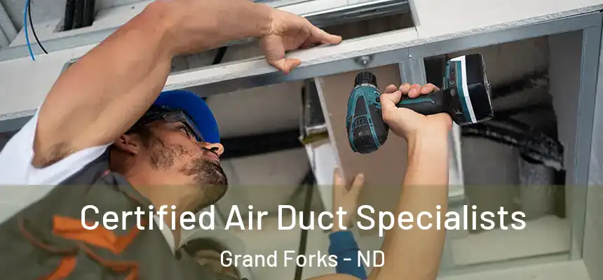  Certified Air Duct Specialists Grand Forks - ND