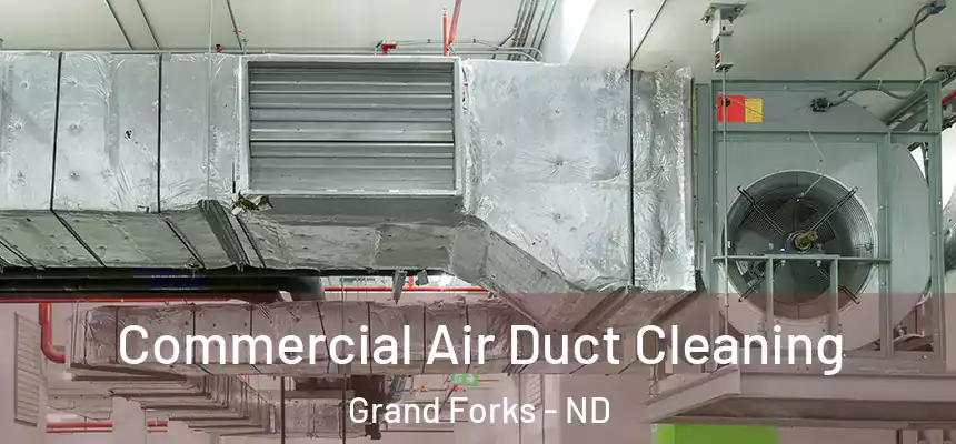 Commercial Air Duct Cleaning Grand Forks - ND