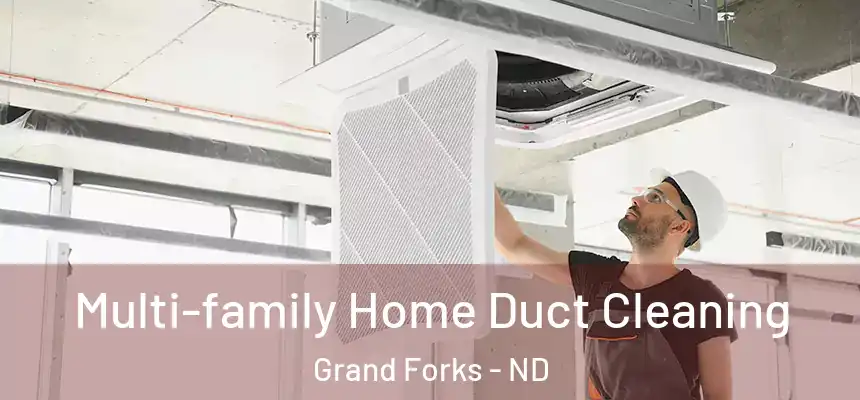  Multi-family Home Duct Cleaning Grand Forks - ND