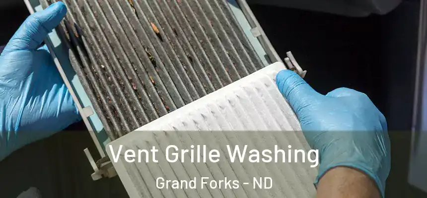  Vent Grille Washing Grand Forks - ND